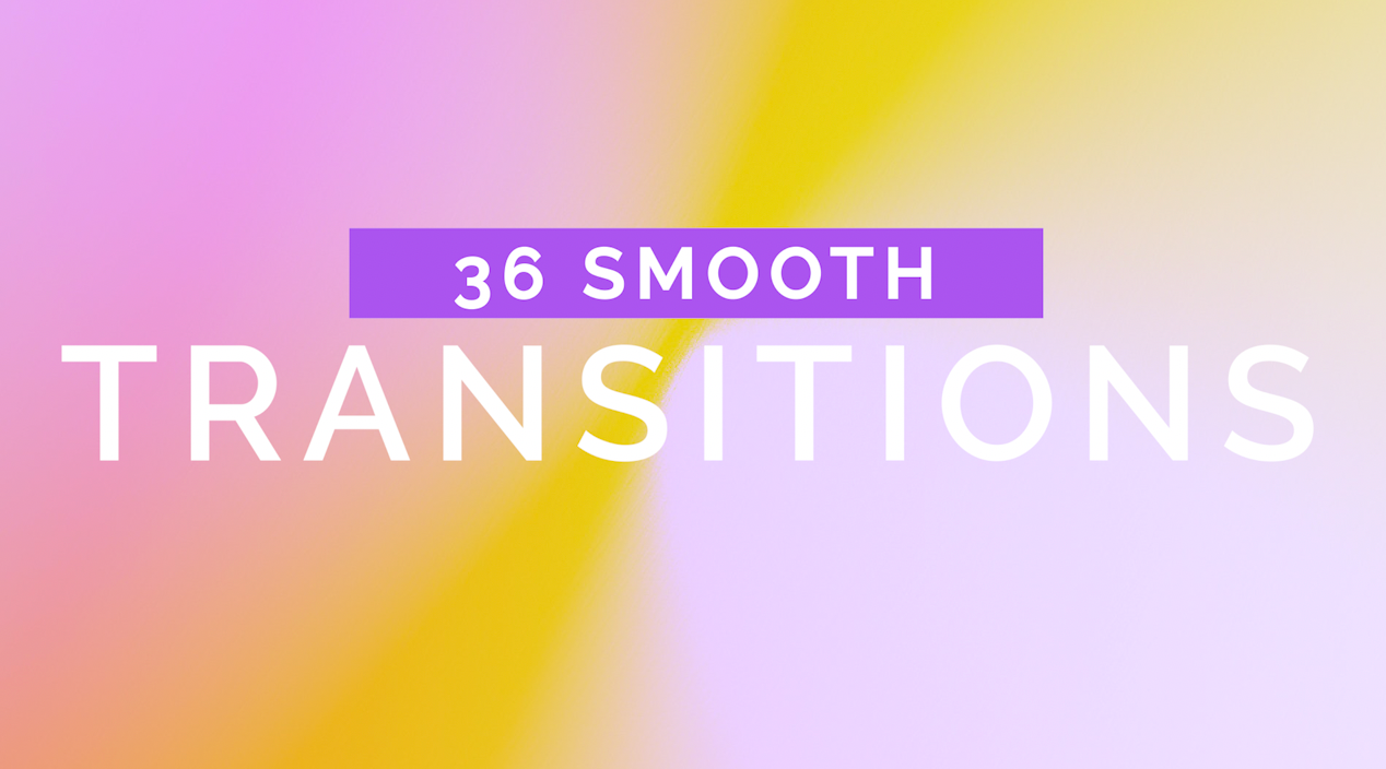36 Smooth 4K Transitions Pack - Members Only