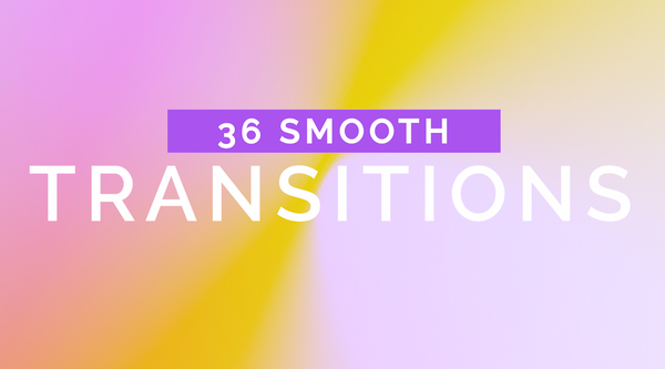 36 Smooth 4K Transitions Pack - Members Only