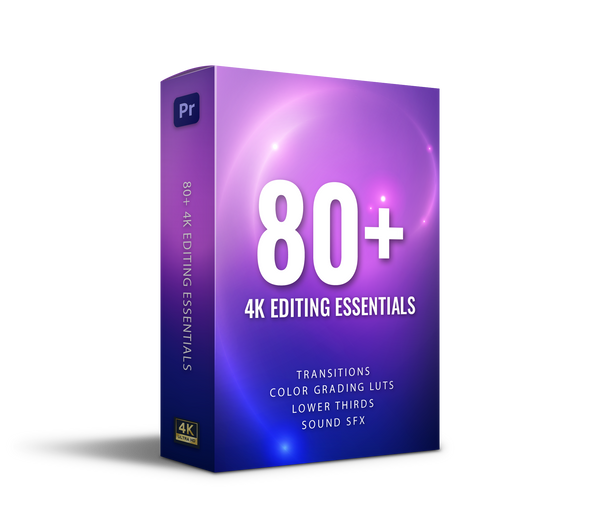 80+ 4K Editing Essentials for Premiere Pro